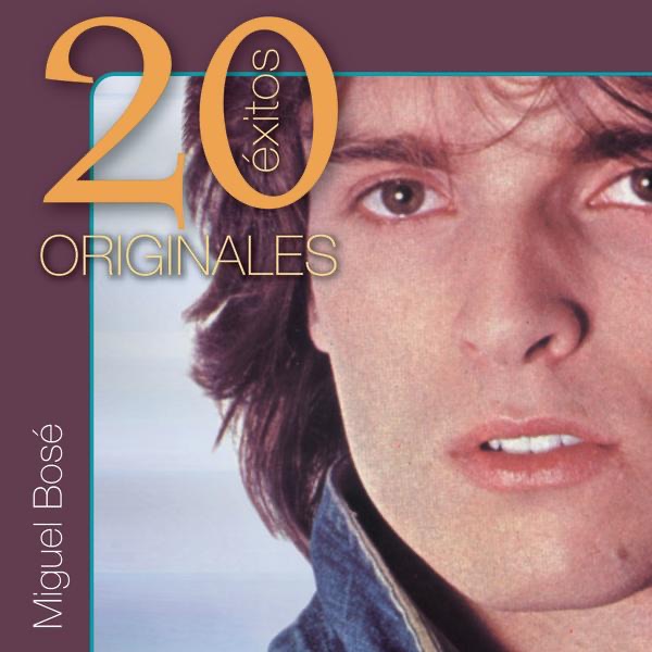 Miguel Bosé: Originales - 20 Éxitos album cover