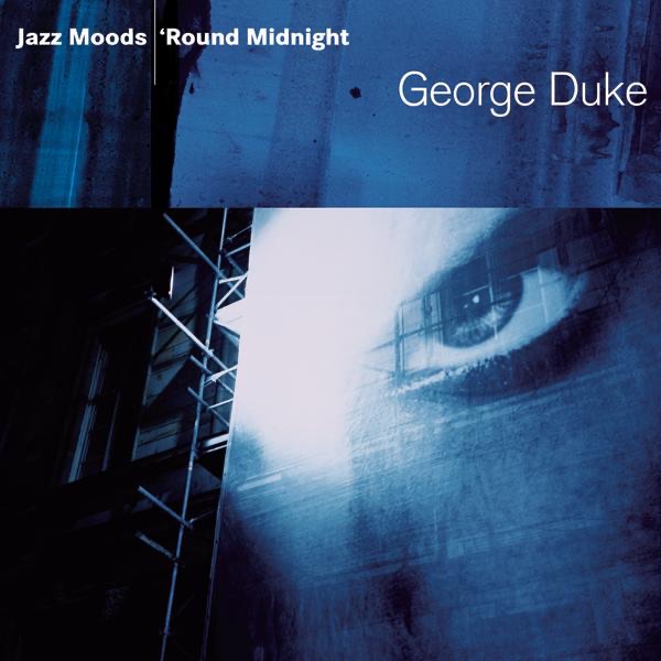 Jazz Moods - 'Round Midnight: George Duke album cover