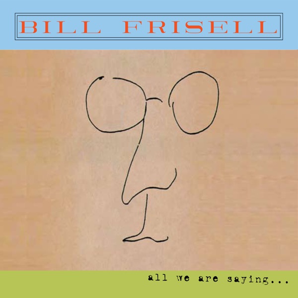 All We Are Saying... (Bonus Track Version) album cover