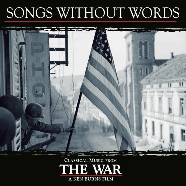 Songs Without Words - Classical Music from Ken Burns' the War album cover