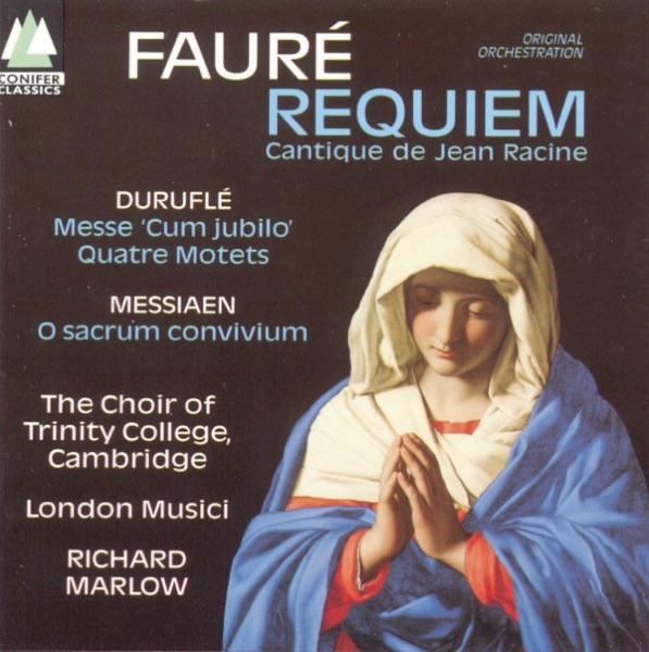 Fauré: Requiem - Duruflé: Messe 'Cum Jubiol' - Messiaen: O Sacrum Convivium album cover