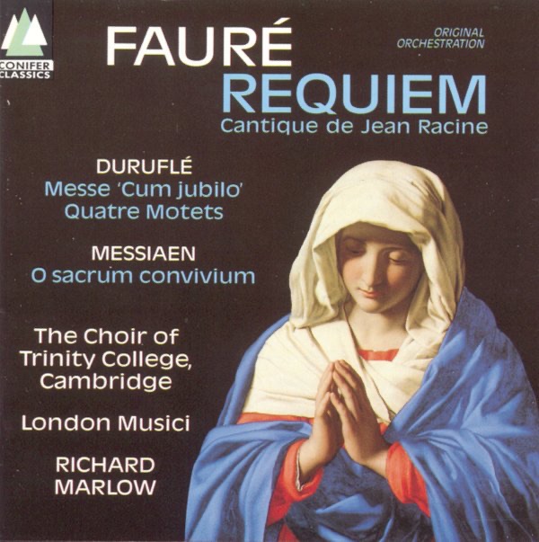 Fauré: Requiem - Duruflé: Messe 'Cum Jubiol' - Messiaen: O Sacrum Convivium album cover
