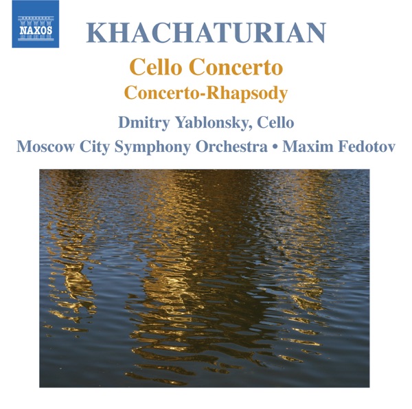 Khachaturian: Cello Concerto, Concerto-Rhapsody for Cello and Orchestra album cover