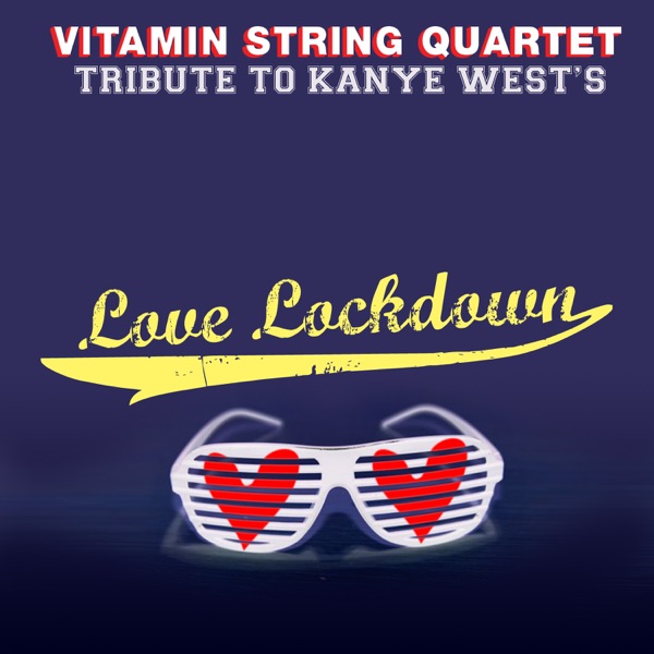 Vitamin String Quartet Performs Kanye West's Love Lockdown - Single album cover