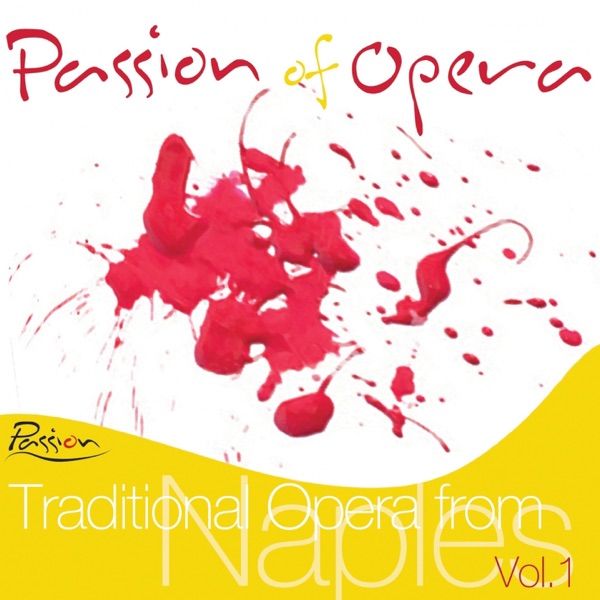 Passion of Opera :Traditional Opera from Naples, Vol. 1 album cover