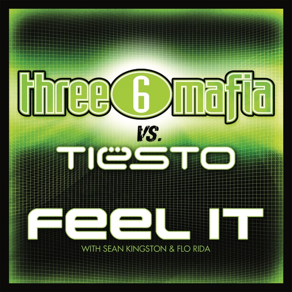 Feel It (Three 6 Mafia vs. Tiesto) [with Sean Kingston & Flo Rida] - Single album cover