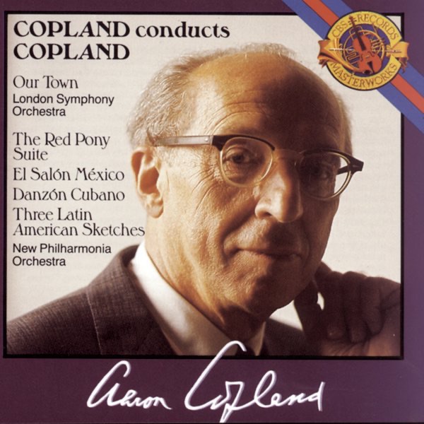 Copland Conducts Copland: Our Town, The Red Pony Suite, El Salon Mexico album cover