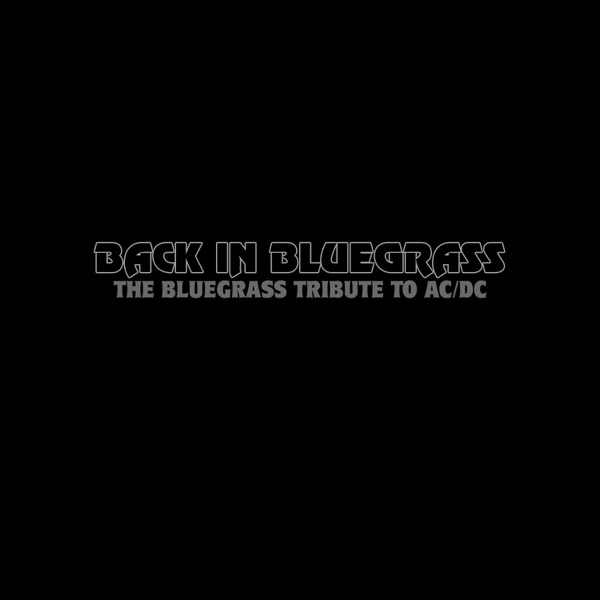 Back In Bluegrass: The Bluegrass Tribute to AC/DC album cover