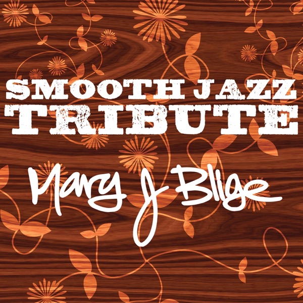 Smooth Jazz Tribute to Mary J. Blige album cover