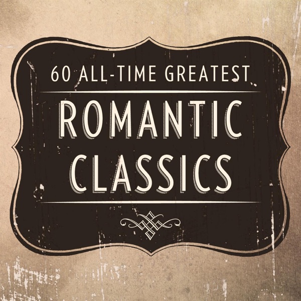 60 All-Time Greatest Romantic Classics album cover