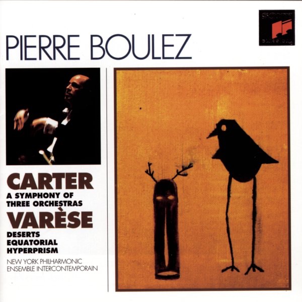 Carter: A Symphony of Three Orchestras - Varèse: Déserts, Equatorial, Hyperprism album cover