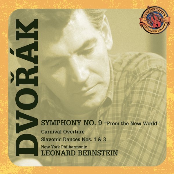 Dvorák: Symphony No. 9, Carnival Overture, Slavonic Dances Nos. 1 & 3 (Expanded Edition) album cover
