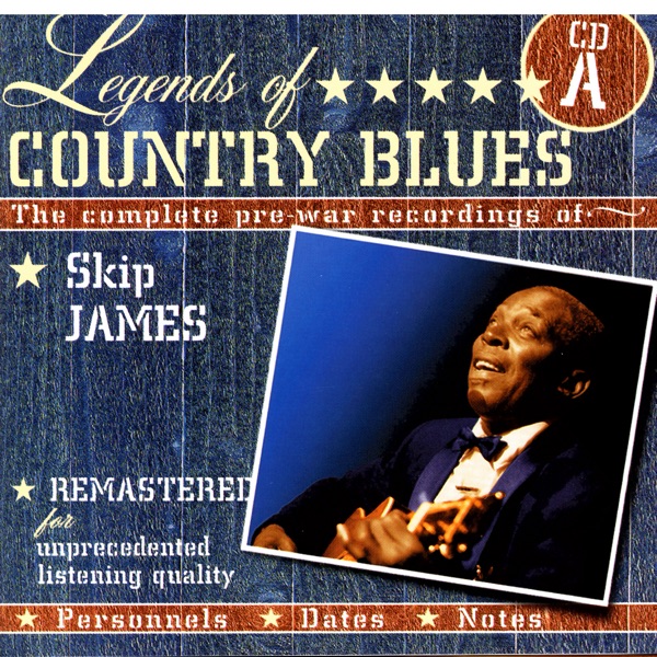 Legends Of Country Blues: The Complete Pre-War Recordings Of Skip James (Disc A) album cover