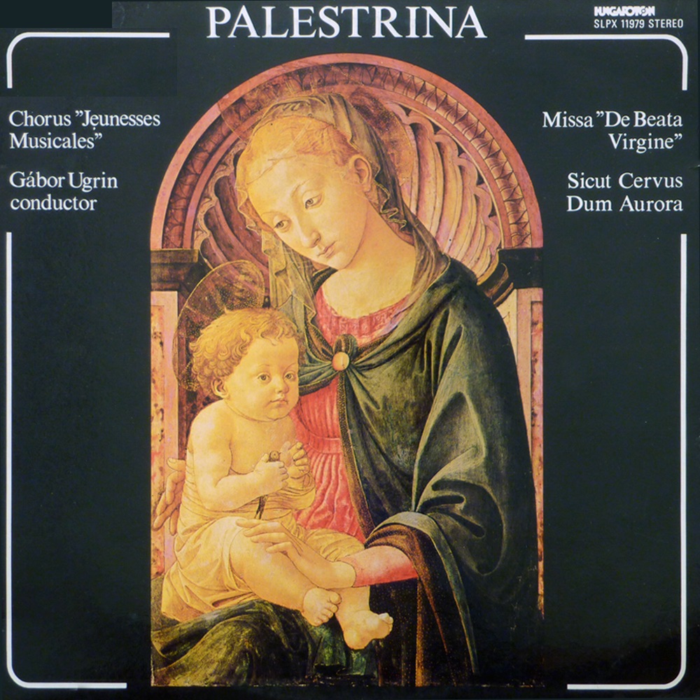 Missa De Beata Virgine; Sicut cervus desiderat; Dum aurora finem daret (Hungaroton Classics) album cover