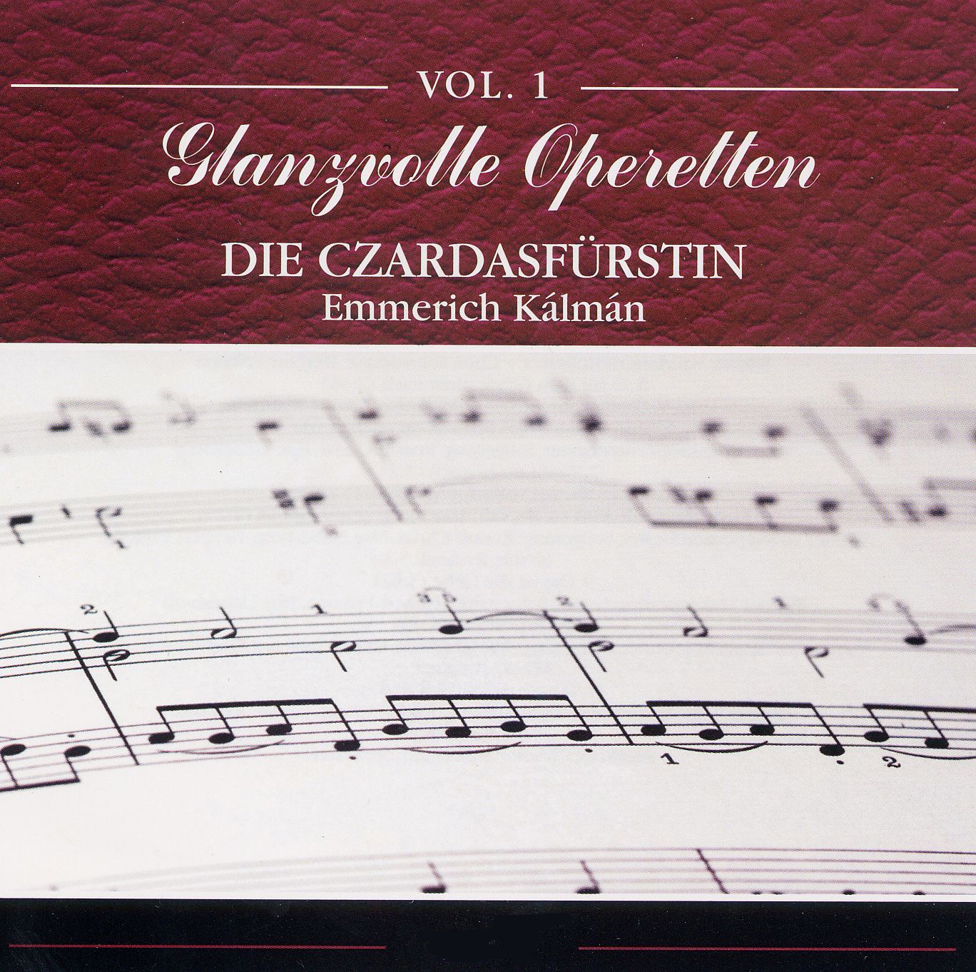 Glanzvolle Operetten, Vol. 1 - Kalman: Die Czardasfuerstin (The Gypsy Princess) album cover