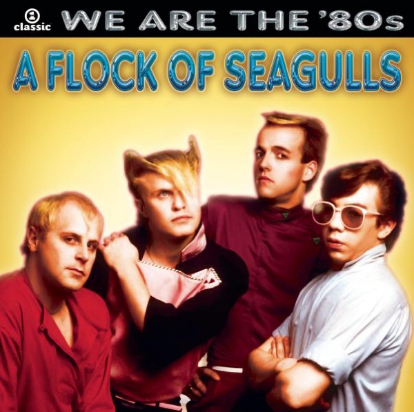 We Are the '80s: A Flock of Seagulls album cover