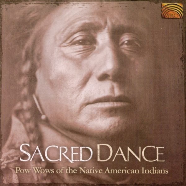 Sacred Dance - Pow Wows of the Native American Indians album cover