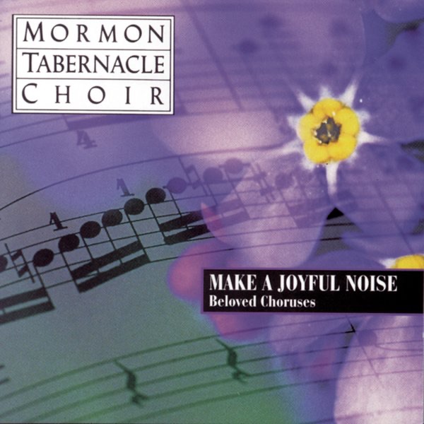 Make a Joyful Noise - Beloved Choruses album cover