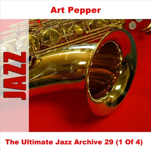 The Ultimate Jazz Archive, Vol. 29 - Art Pepper (1 of 4) album cover