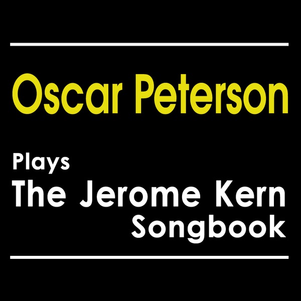 Oscar Peterson Plays The Jerome Kern Songbook album cover