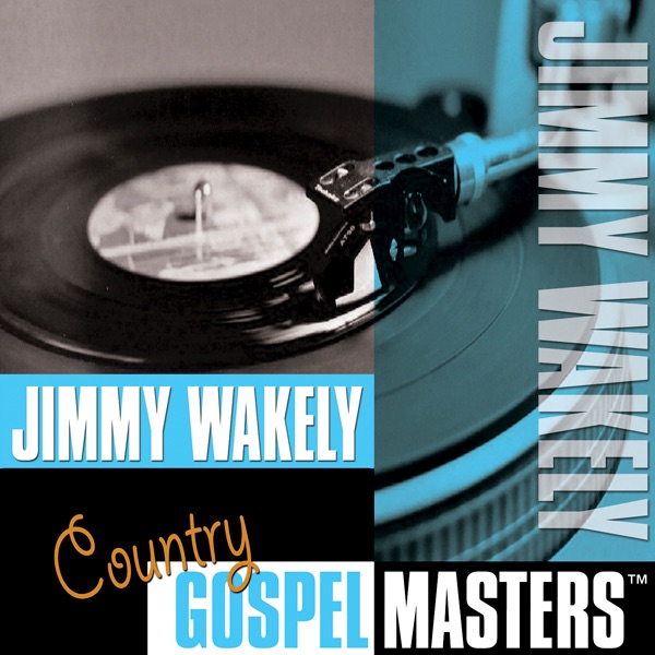Country Gospel Masters: Jimmy Wakely album cover