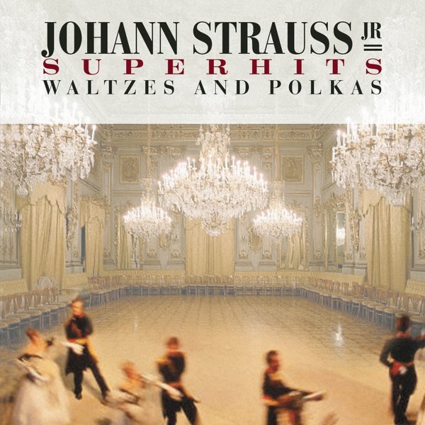 Johann Strauss Jr. Super Hits (Waltzes and Polkas) album cover