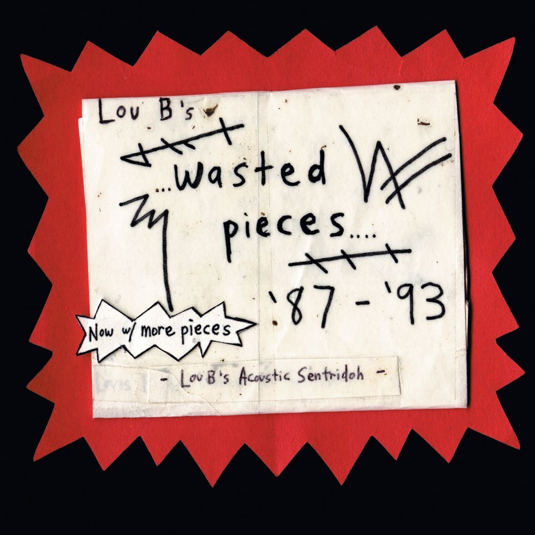 Lou B's Wasted Pieces '87-'93 album cover