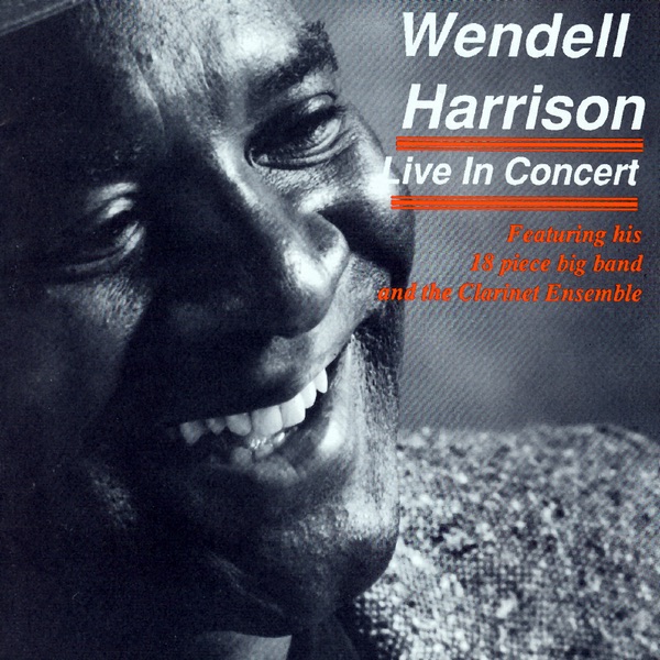 Wendell Harrison : Live In Concert album cover