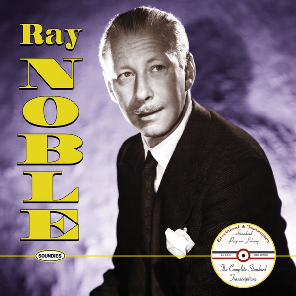 The Complete Standard Transcriptions: Ray Noble album cover