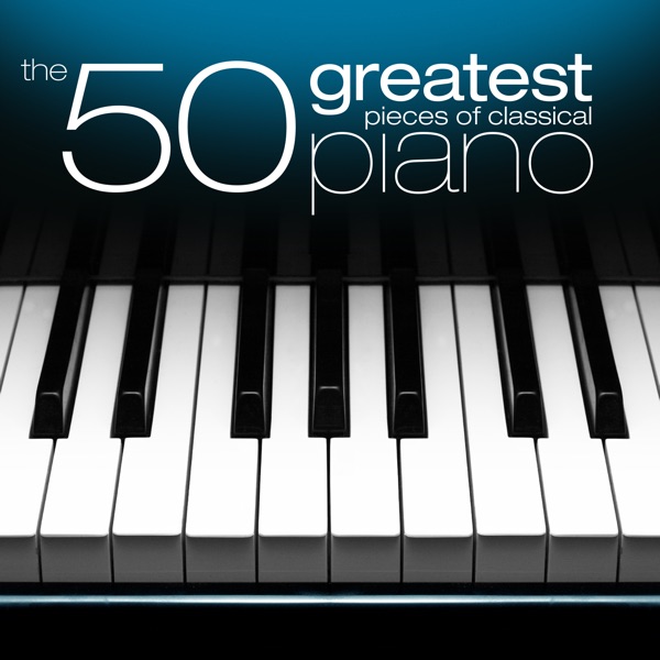 The 50 Greatest Pieces of Classical Piano album cover