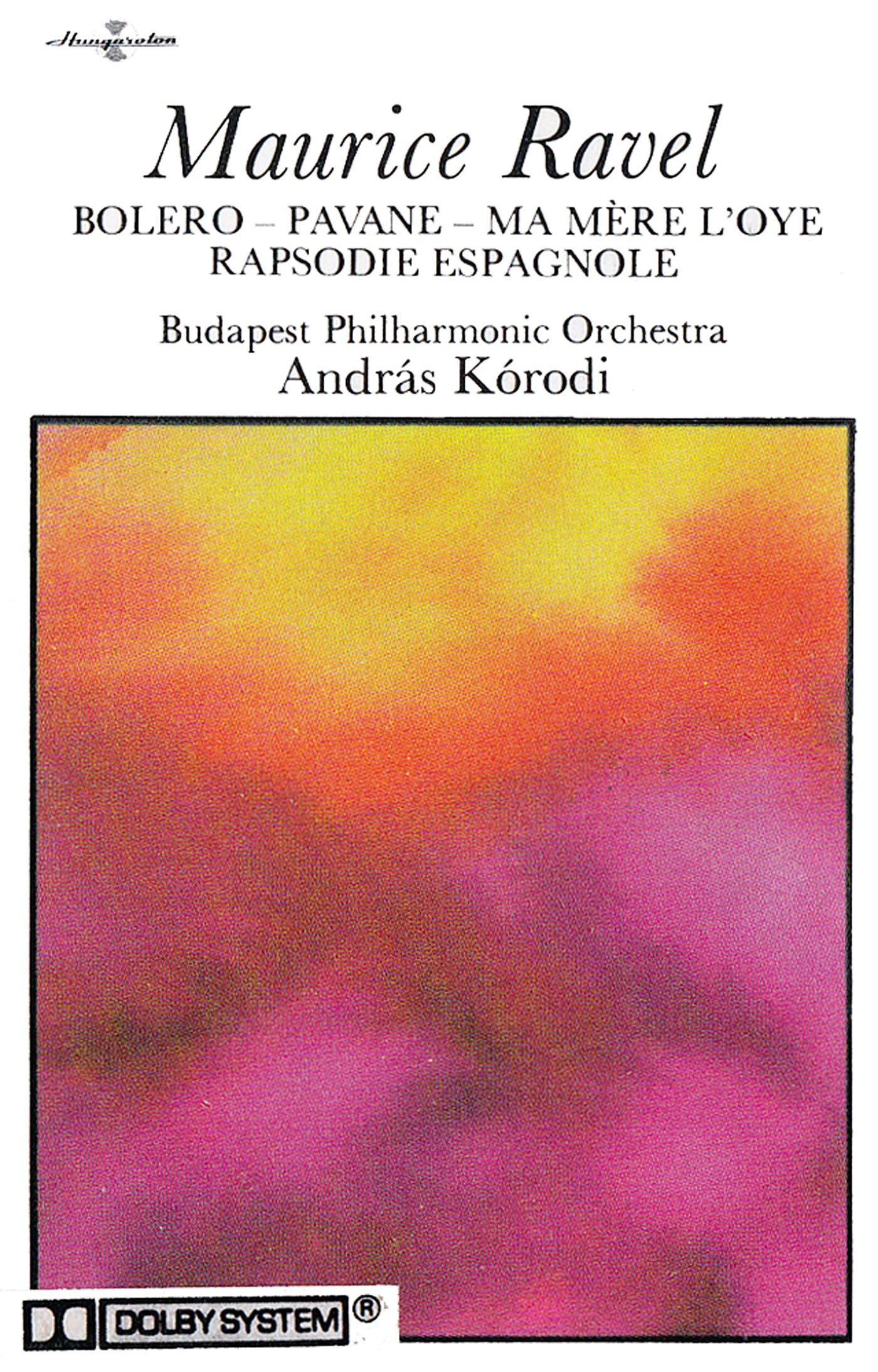 Bolero - Pavane - Ma mére l'oye - Rapsodie espagnole (Hungaroton Classics) album cover