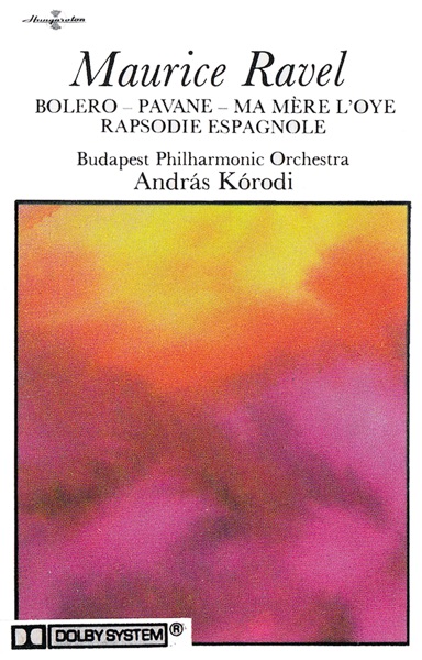 Bolero - Pavane - Ma mére l'oye - Rapsodie espagnole (Hungaroton Classics) album cover