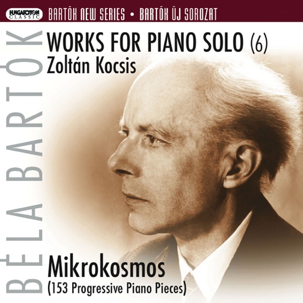 Works for Piano Solo No. 6 (Zongoraművek 6.) - (Mikrokosmos - 153 Progressive Piano Piece, Zongoramu album cover