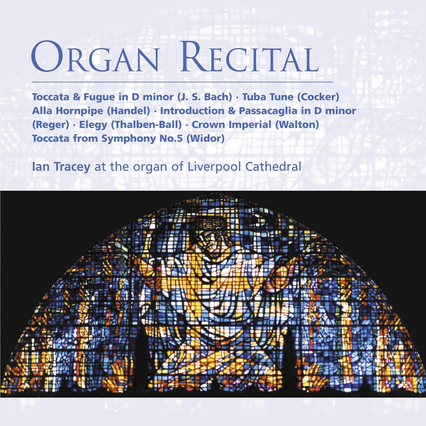 Ian Tracey: Organ Recital album cover