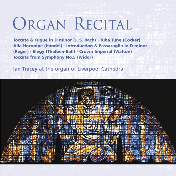Ian Tracey: Organ Recital album cover
