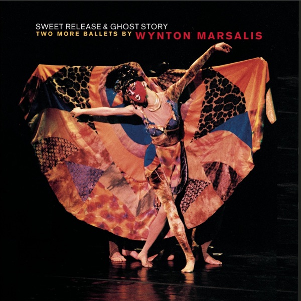Sweet Release / Ghost Story (Two More Ballets By Wynton Marsalis) album cover