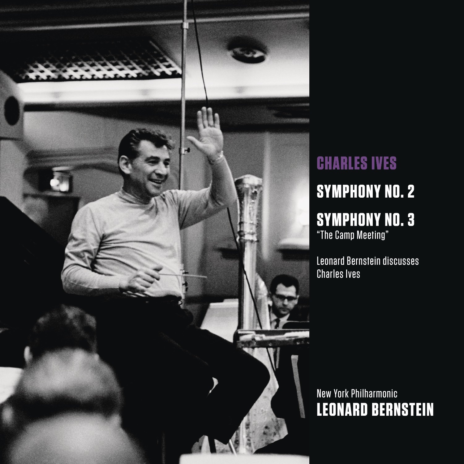 Ives: Symphony No. 2; Symphony No. 3 "The Camp Meeting" - Leonard Bernstein discusses Charles Ives album cover
