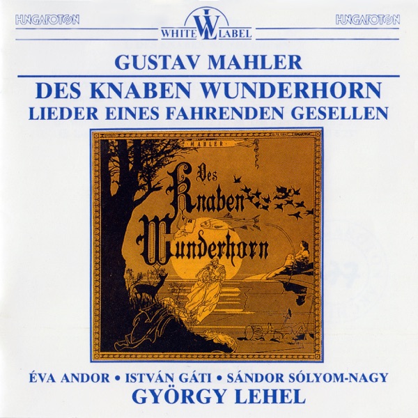 Mahler: Des Knaben Wunderhorn, Lieder eines Fahrenden Gesellen album cover