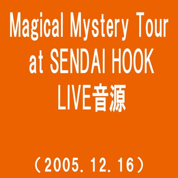 Magical Mystery Tour At Sendai Hook (2005.12.16) [Westview] - EP album cover
