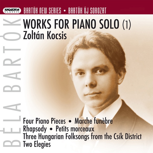 Bartók: Works for Piano Solo No. 1 (Művek szóló zongorára 1.) album cover