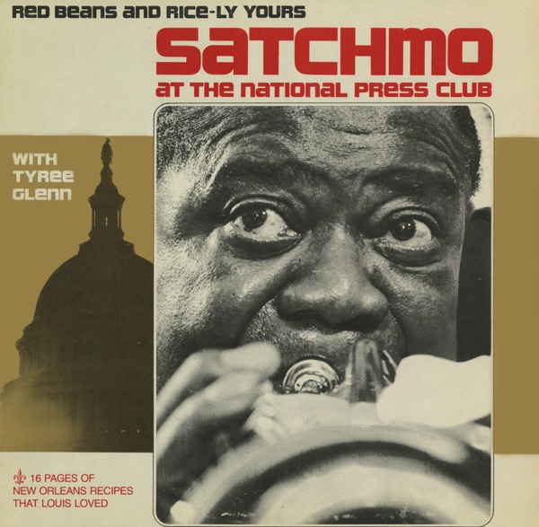 Satchmo at the National Press Club - Red Beans and Rice-Ly Yours (Live) album cover