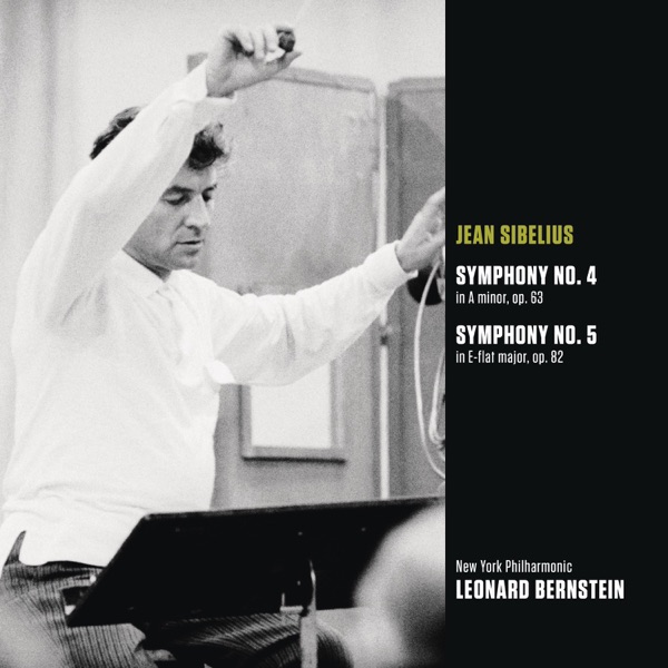 Sibelius: Symphony No. 4 in A minor, op. 63; Symphony No. 5 in E-flat major, op. 82 album cover