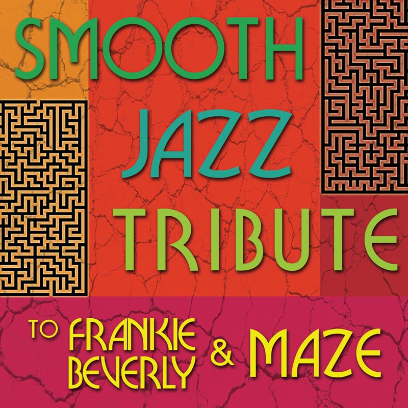 Smooth Jazz Tribute to Frankie Beverly & Maze album cover