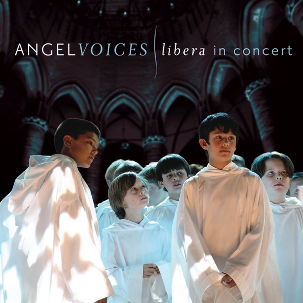 Angel Voices: Libera in Concert album cover