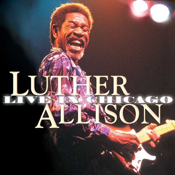 Luther Allison: Live In Chicago album cover