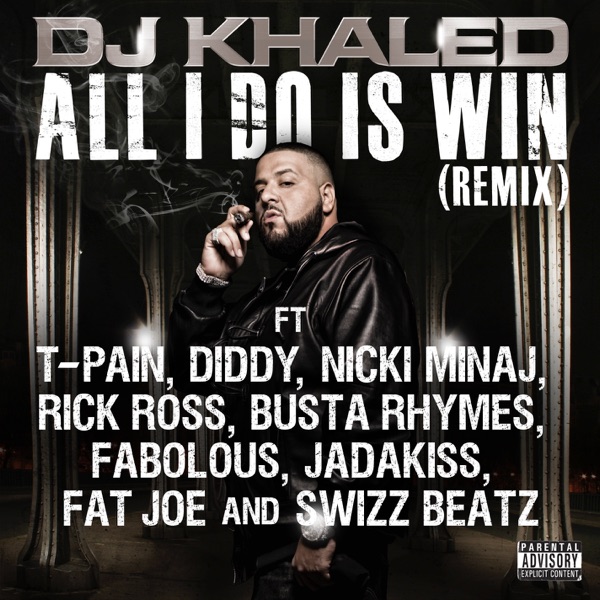 All I Do Is Win (Remix) [feat. T-Pain, Diddy, Nicki Minaj, Rick Ross, Busta Rhymes, Fabolous, Jadaki album cover