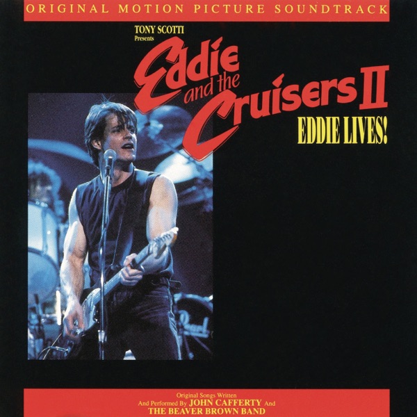 Eddie and the Cruisers II: Eddie Lives! (Original Motion Picture Soundtrack) album cover