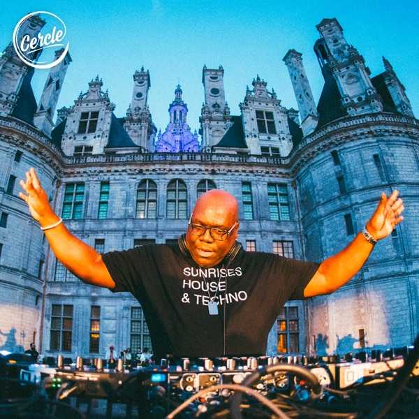 Cercle: Carl Cox at Château de Chambord, France (DJ Mix) album cover