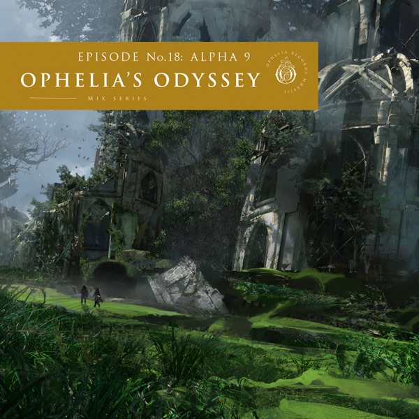 Ophelia's Odyssey, Ep. 18: Alpha 9 (DJ Mix) album cover