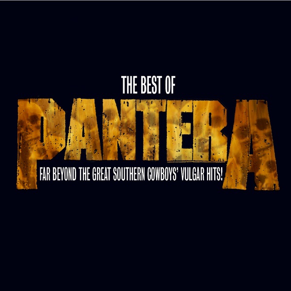 The Best of Pantera: Far Beyond the Great Southern Cowboys' Vulgar Hits! (Remastered) album cover